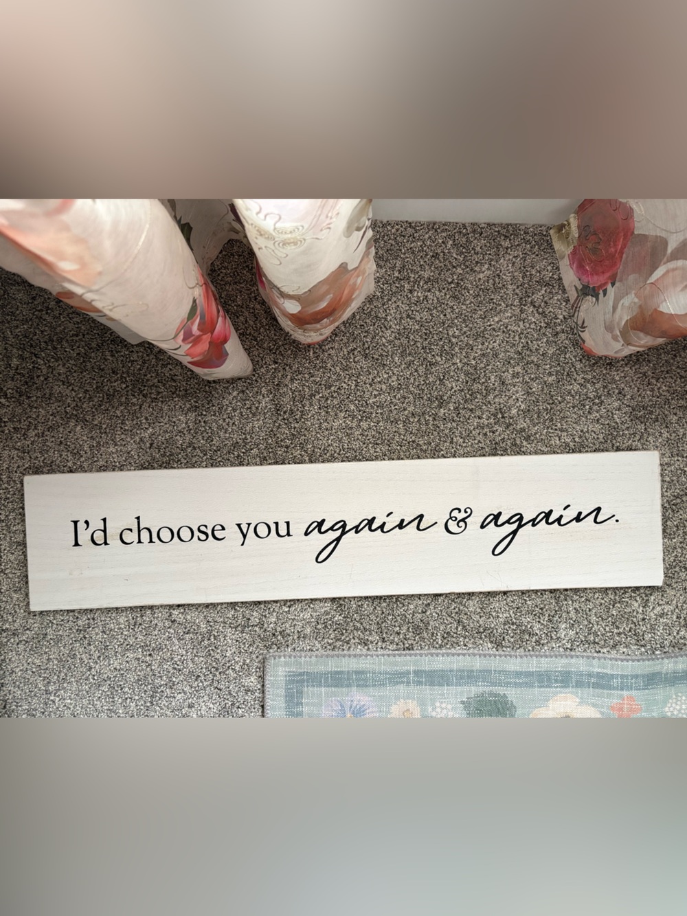 Romantic White Wall Sign "I'd Choose You Again & Again" - Home Accent